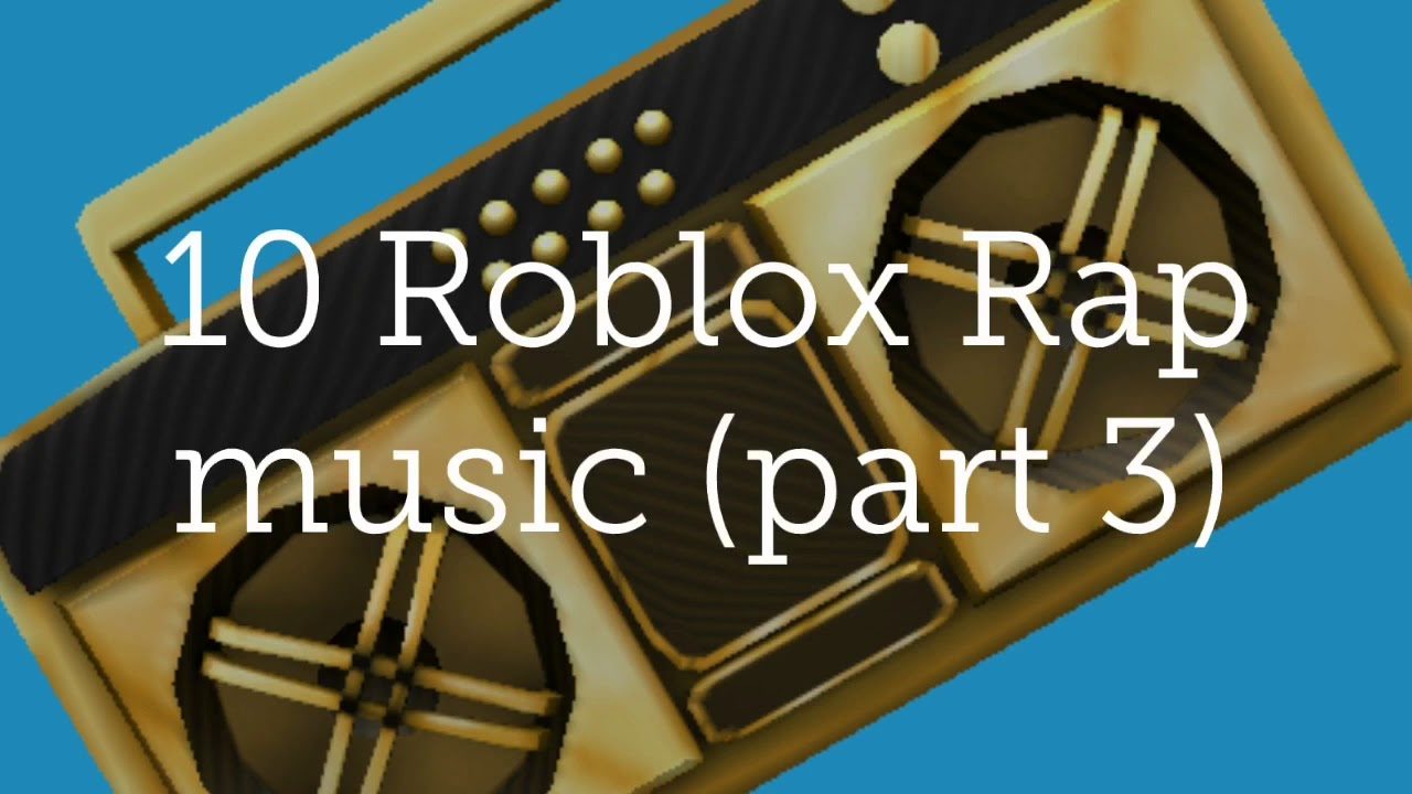 10 Roblox Rap Music Codes Part 3 Music Fury